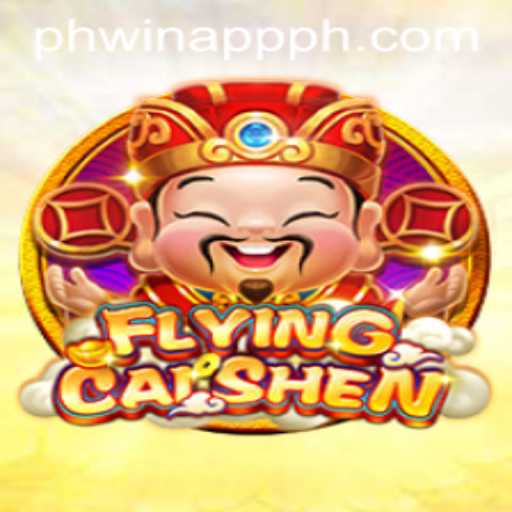 Explore the Thrilling World of FlyingCaiShen on Phwin App