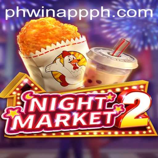 Exploring NightMarket2 in the Phwin App: A Comprehensive Guide